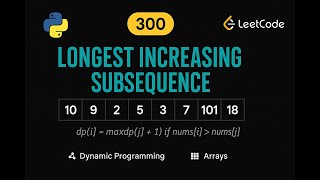 LeetCode 300: Longest Increasing Subsequence | Python Solution | Dynamic Programming