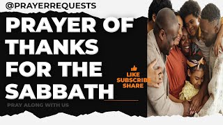 Prayer of thanks for the sabbath | Prayer for the sabbath day| Prayer requests