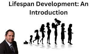The Basics of Lifespan Development: An Introduction