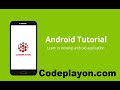 Android Tutorial for Beginners 1 # Building Your First Android App ( Hello codeplayon Example)