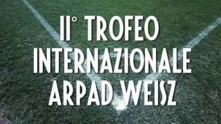 II° Trofeo Internazionale Arpad Weisz