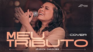 Jéssica Carolina - Meu Tributo | Cover