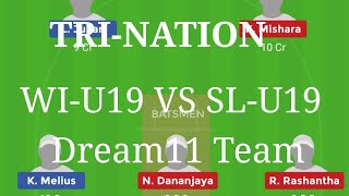 WI-U19 vs SL-U19 tri-nation U19 matches dream11 team