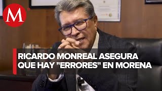 Monreal llama a morenistas a corregir lo que no está bien en la 4T