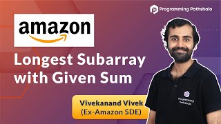 Amazon Coding Interview Problem: Longest Subarray with Given Sum