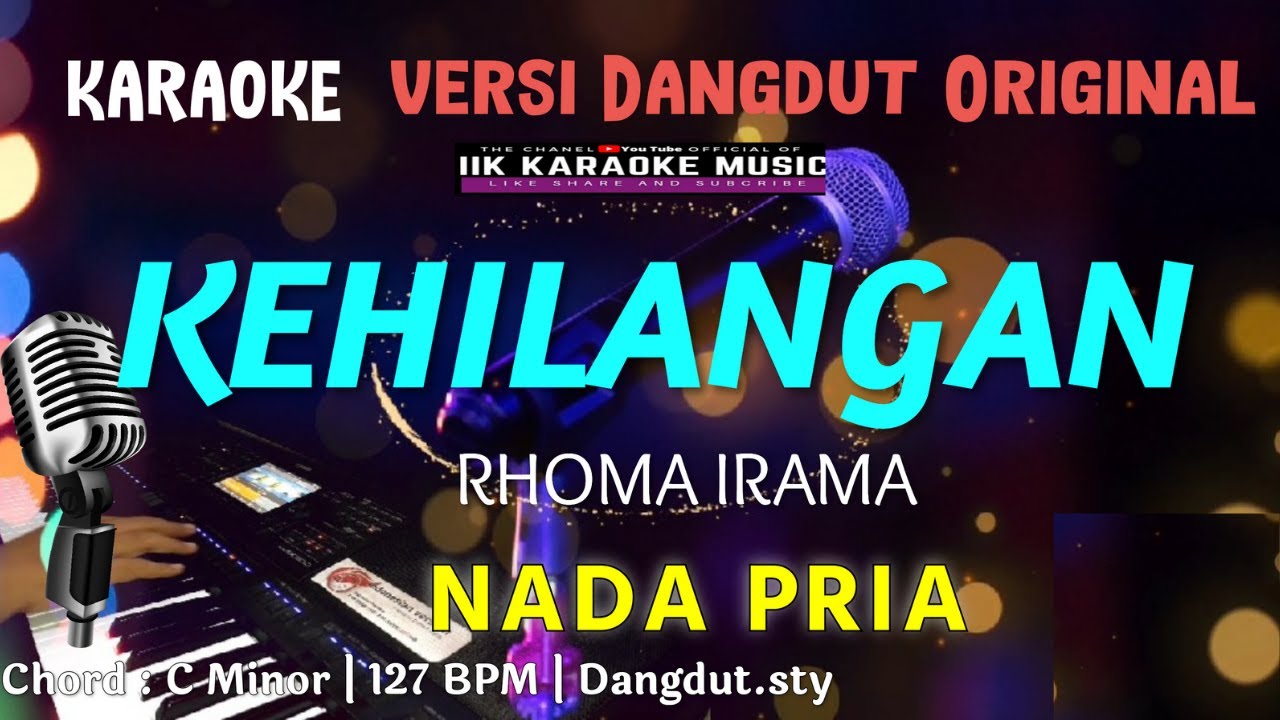 KARAOKE KEHILANGAN RHOMA IRAMA || NADA PRIA || DANGDUT ORIGINAL - YouTube