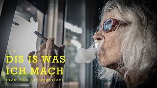 LUX - Dis is was ich mach feat. Edgar Wasser \u0026 Fatoni (prod. by Cap Kendricks)