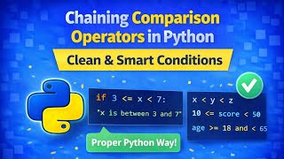 Chaining Comparison Operators in Python | Clean & Smart Conditions
