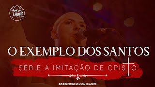 O exemplo dos santos | Série A Imitação de Cristo - #66