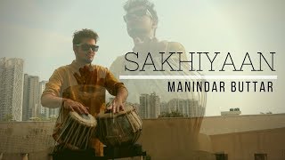 Manindar Buttar : SAKHIYAAN | New Punjabi Songs 2018 | Tabla Cover