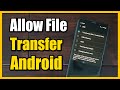 How to Allow File Transferring MTP from Android Phone to Computer (Android Tutorial)