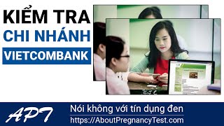 🌺 4 Cách: kiểm tra chi nhánh ngân hàng Vietcombank | Aboutpregnancytest.com