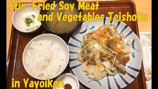 #184 Stir-Fried Soy Meat and Vegetables Teishoku in Yayoiken