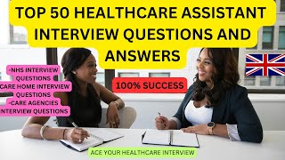 Healthcare Assistant Interview Questions And Answers | NHS Healthcare Assistant Interview Questions