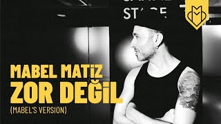 Mabel Matiz - Zor Değil (Mabel's Version)