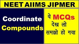 💯% Imp. MCQ Practice | Coordinate Compounds | NEET AIIMS JIPMER 2018 | Chemistry By A. Arora