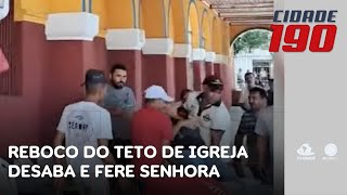 Parte do reboco do teto de igreja desaba e fere senhora em Juazeiro do Norte | Cidade 190