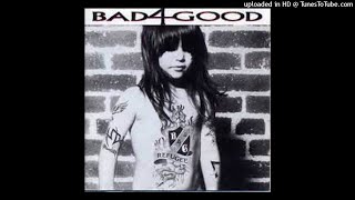 Bad 4 Good - Nineteen