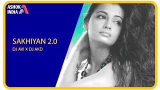 Sakhiyan 2.0 Remix | Dj Avi X Dj Akd & Ashok India | Ft Akshay Kumar & Vaani K | Maninder B | Zara