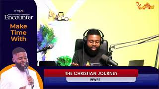 WWPE- DAY 124 - The Christians JourneY