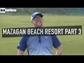 Mazagan Beach Resort Part 3