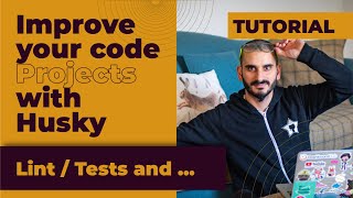 Improve all your coding projects with Husky using Git Hooks #OpenSource