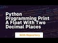 python programming print a float with two decimal places