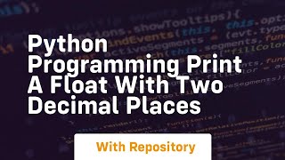 python programming print a float with two decimal places