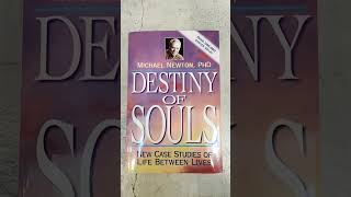 Destiny of Souls 🌀 by Michael Newton #destiny #soul #lifeafterdeath #soulplan #destintyofsouls