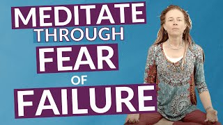 Meditate Through Fear of Failure  | with Mended Light Therapy