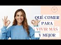 Qué comer para VIVIR MÁS Y MEJOR | La verdadera dieta antienvejecimiento