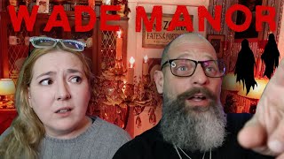 Our CHILLING Return to the Haunted Wade Manor