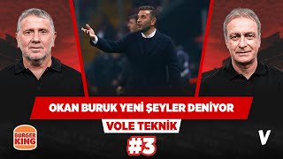Oyun olarak Galatasaray Fenerbahçe'yi yendi | Önder Özen, Metin Tekin | VOLE Teknik #3