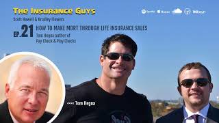 Ep.21 - Tom Hegna: How To Make MDRT Through Life Insurance Sales