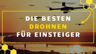 Drohne für Einstieger im TEST - Die 3 besten Drohnen im großen Vergleich!