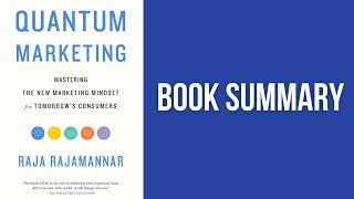 BOOK SUMMARY: Quantum Marketing — Raja Rajamannar