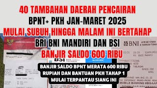 40 TAMBAHAN DAERAH PENCAIRAN BPNT JANUARI MARET 600 RIBU DAN PKH TAHAP 1 MULAI PAGI HINGGA MALAM INI