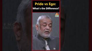 Pride vs Ego What's the Difference? #pmcenglish #daaji #heartfullness