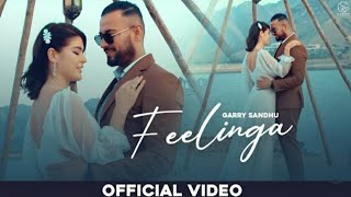 Feelinga (Official Video) Garry Sandhu , Adhi Tape | Latest Punjabi Songs 2021 | New Punjabi songs