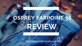 Osprey Farpoint 36 Review - Wheelie Suitcase with Backpack Option