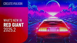 What’s New in Red Giant 2025.2 – Create with Maxon