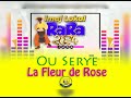 OU SERYE _ LA FLEUR DE ROSE RARA 2024