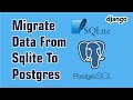 How to Migrate Data from SQLite to PostgreSQL in Django