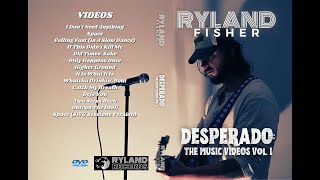 Ryland Fisher - Desperado: The Music Videos Vol. 1 (Official Music Video Collection) #countrymusic