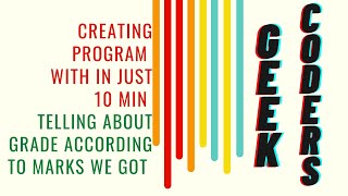 Python || If , Else and Elif || Creating Grading Telling Program || #GEEKCODERS