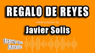 Javier Solis - Regalo De Reyes (Versión Karaoke)