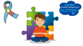 2 de abril día mundial de la concientización sobre el autismo