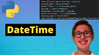 Python Tutorial 58: The Datetime Library