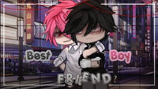 「Best Or Boy 'Friend'」|| Gcmm Eng/Indo || By:@NaAlan_