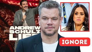 WHERE’S MY PROMO? Matt Damon IGNORES Meghan's Cooking Show But PROMOTES Andrew Schulz’s Special